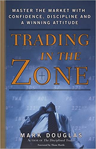 trading in the zone by mark douglas – master the market with confidence (hardcover) trading in the zone by mark douglas – master the market with confidence (hardcover)