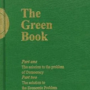 “the green book” by muammar gaddafi — a political philosophy manifesto