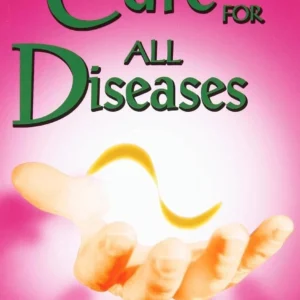 the cure for all diseases – with many case histories (paperback)